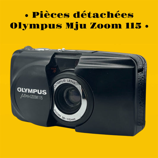 Olympus Mju Zoom 115 / Pièces détachées